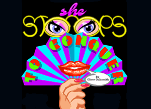 poster for She Stoops To Conquer production 